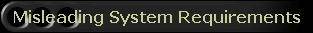 Misleading System Requirements